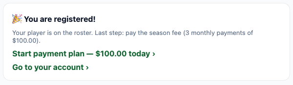 Registration confirmation offering a payment plan — $100 today of a 3-payment season fee